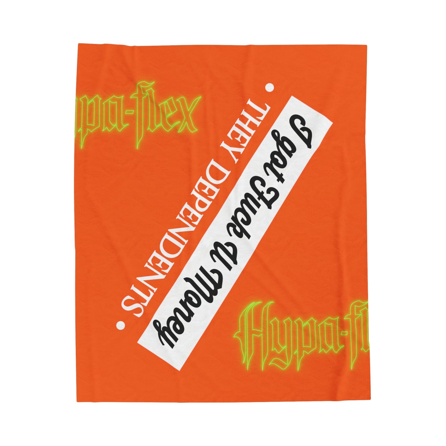 Orange Gator Drip Exclusive Supa-Heavy Excess-Stunna Hypa-Flex Limited Edition OG Rich Daddy “I got Fuck U Money They Dependents” Velveteen Plush Playuz Blanket