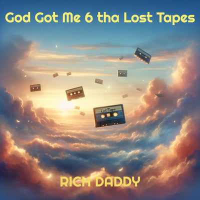 God Got Me 6 Tha Lost Tapes - Rich Daddy 19th studio album and 15th solo project (Signed + Limited)