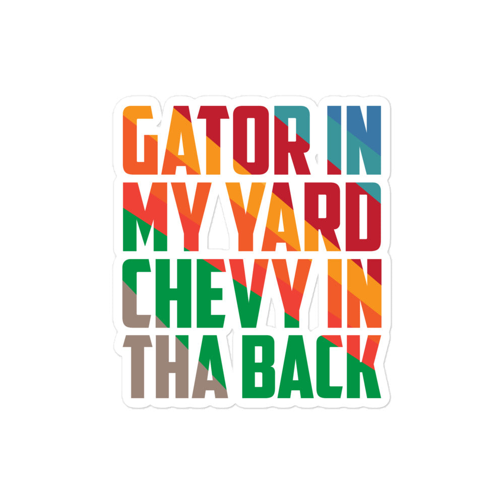 Flawdawear Limited Edition OG Flawda Mane "Gator In My Yard Chevy In Tha Back" Sticker