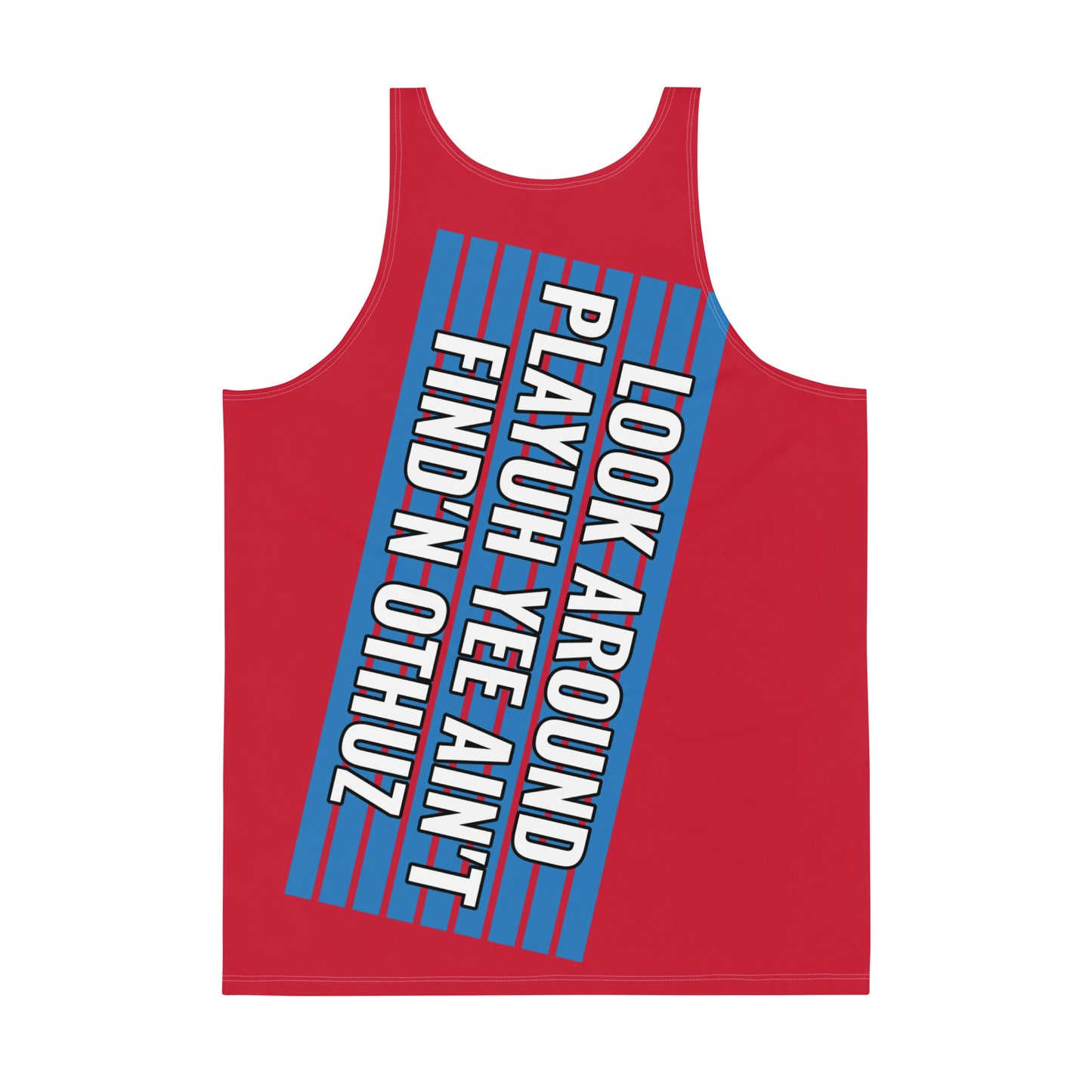 Lava Flawdawear Limited Edition OG Rich Daddy “Look Around Playuh Yee Ain’t Find’n Othuz” Men’s Tank Playuz Top