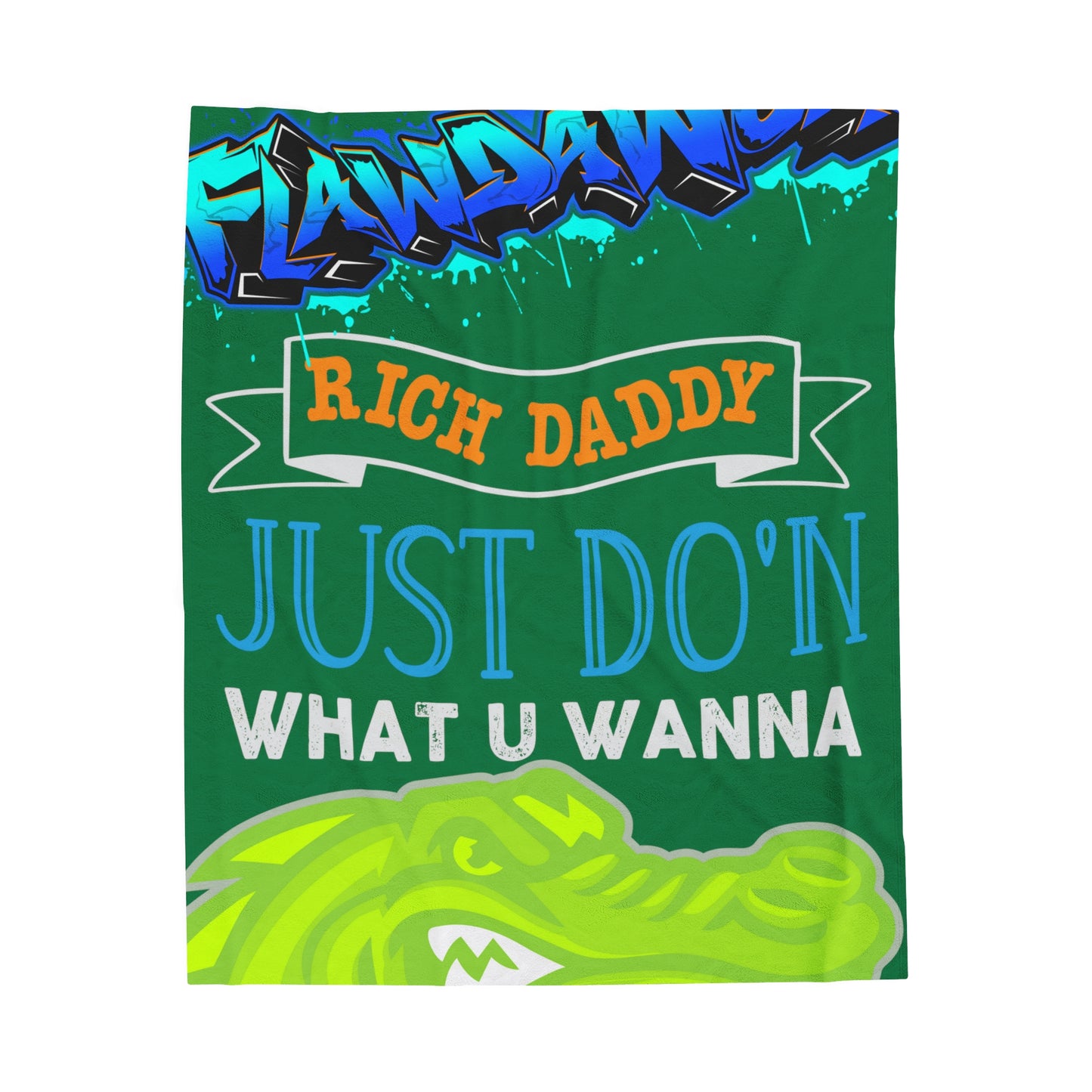 Dark Green Flawdawear Limited Edition OG Rich Daddy “Rich Daddy Just Do’n What U Wanna” Velveteen Plush Playuz Blanket