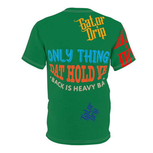 Dark Green Gator Drip Exclusive Supa-Heavy Excess-Stunna Flex Alligator Playuz Limited Edition OG Multi-Logo Rich Daddy “Only Thing Dat Hold Me Back Is Heavy Bag" Unisex Cut & Sew Playuz Tee