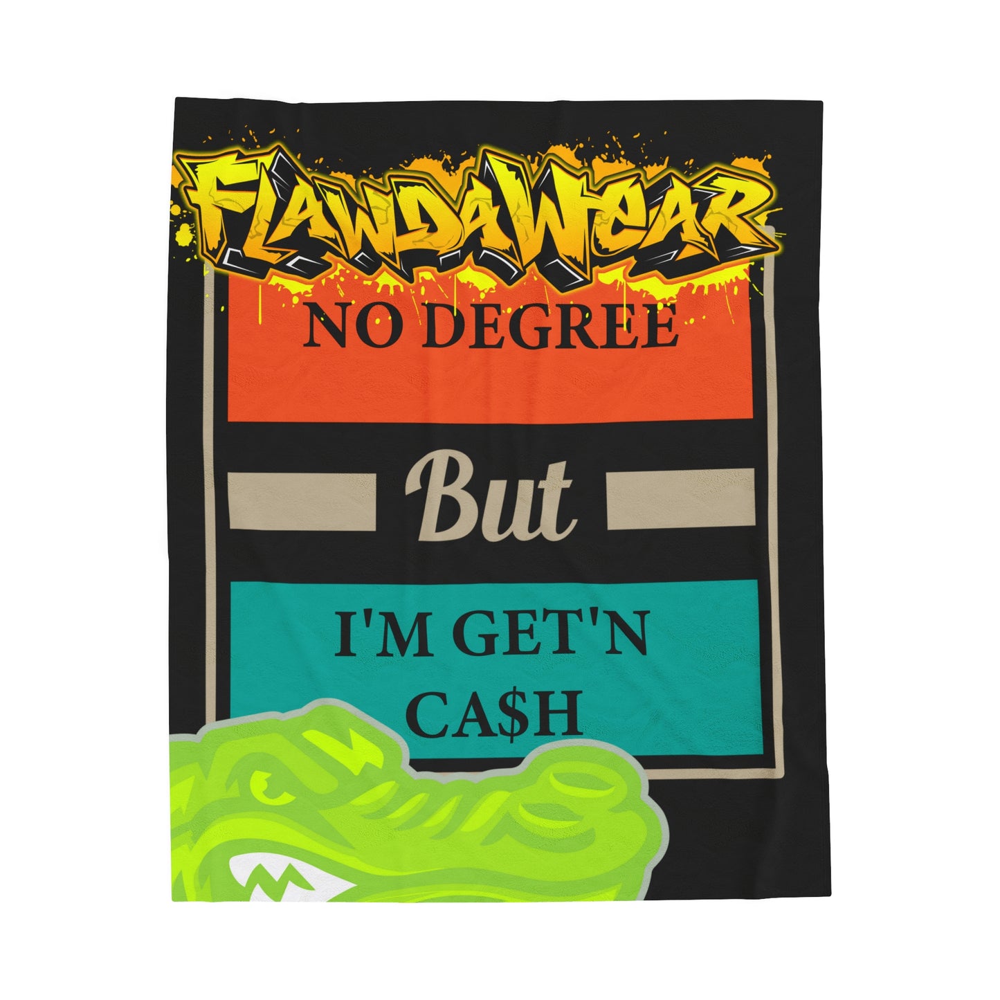 Black Flawdawear Limited Edition OG Flawda Mane “No Degree But I’m Get’n Ca$h” Velveteen Plush Playuz Blanket