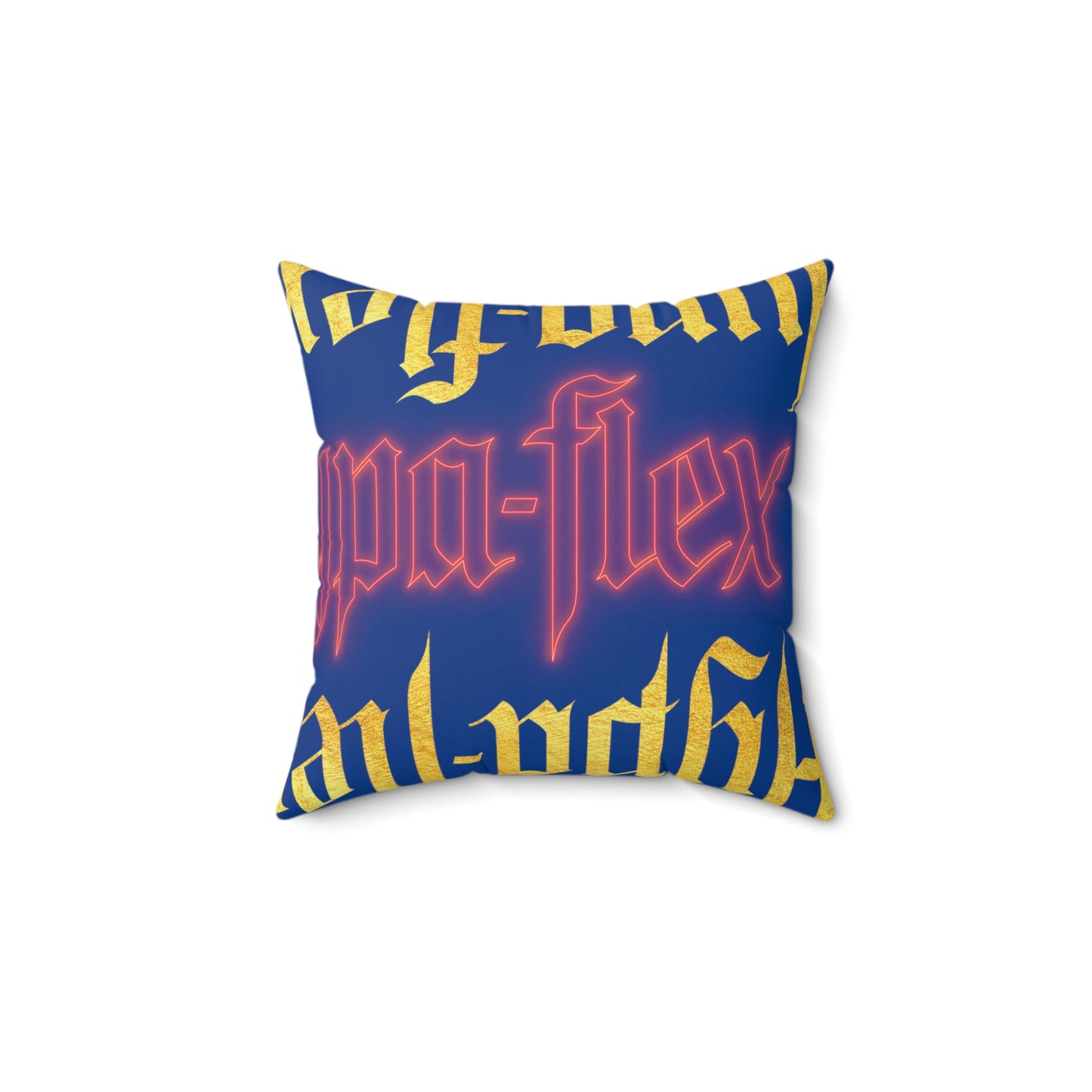 Blue Gator Drip Exclusive Supa-Heavy Excess-Stunna Hypa-Flex Limited Edition OG Rich Daddy “Will We Do A Show Gladly But U Gotta Pay Us In Bags G” Spun Polyester Square Playuz Pillow