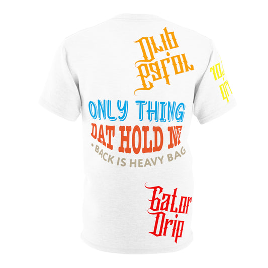 White Gator Drip Exclusive Supa-Heavy Excess-Stunna Flex Alligator Playuz Limited Edition OG Multi-Logo Rich Daddy “Only Thing Dat Hold Me Back Is Heavy Bag" Unisex Cut & Sew Playuz Tee