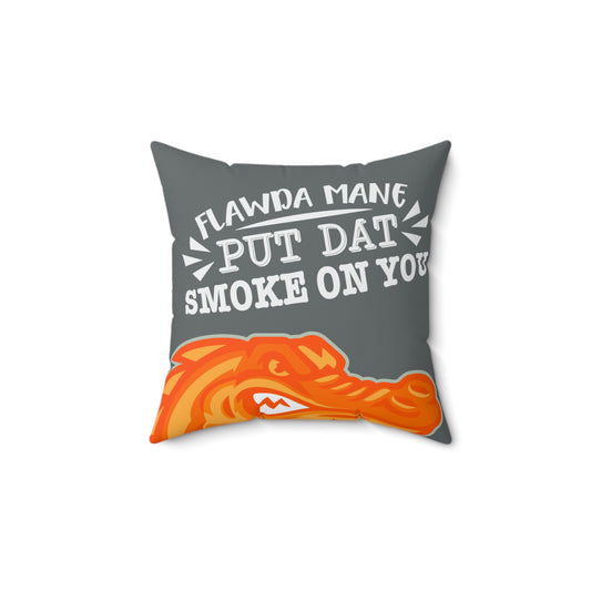 Dark Grey Flawdawear Limited Edition OG Alligator Playuz “Flawda Mane Put Dat Smoke On You” Spun Polyester Square Playuz Pillow