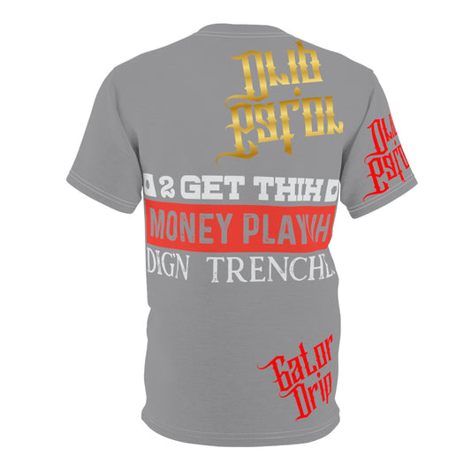 Grey Gator Drip Exclusive Supa-Heavy Excess-Stunna Flex Alligator Playuz Limited Edition OG Multi-Logo Rich Daddy “2 Get Thih Money Playuh Dig’n Trenches" Unisex Cut & Sew Playuz Tee