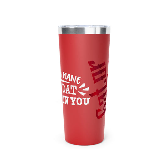 Red Gator Drip Exclusive Supa-Heavy Excess-Stunna Hypa-Flex Limited Edition OG Alligator Playuz "Flawda Mane Put Dat Smoke On You" Copper Vacuum Insulated Tumbler, 22oz