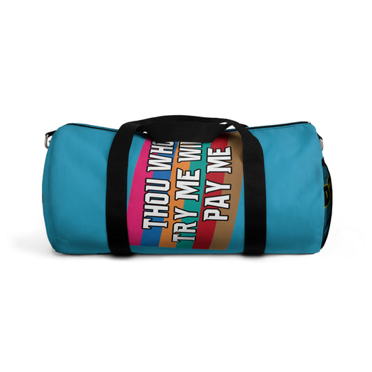 Turquoise Flawdawear Limited Edition OG Rich Daddy “Thou Who Try Me Will Pay Me” Duffle Playuz Bag