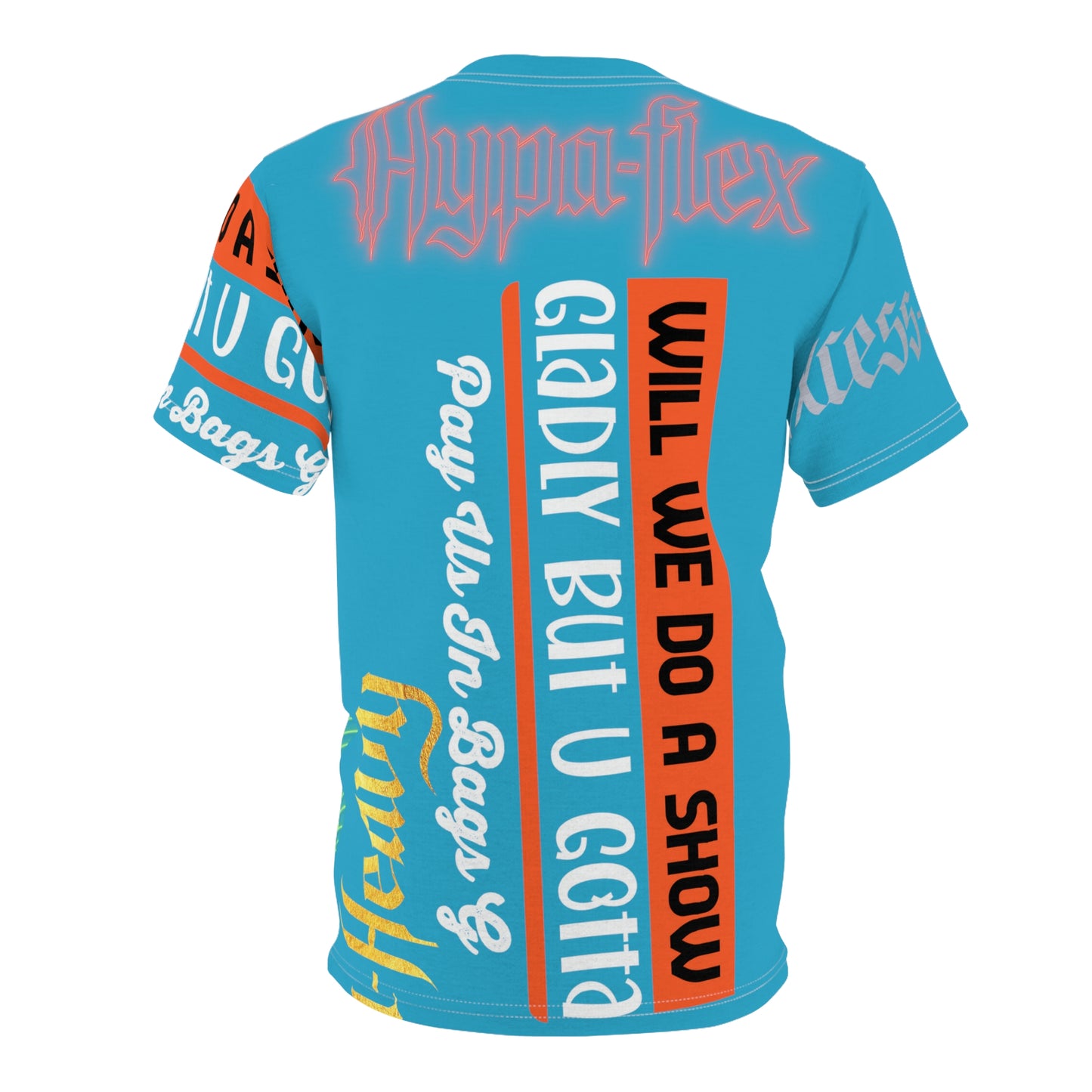 Turquoise Gator Drip Exclusive Supa-Heavy Excess-Stunna Hypa-Flex Limited Edition OG Rich Daddy “Will We Do A Show Gladly But U Gotta Pay Us In Bags G” Unisex Cut & Sew Playuz Tee