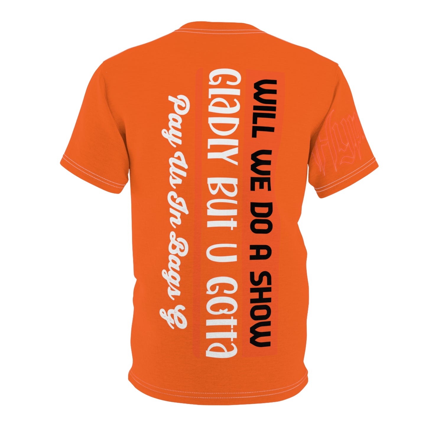 Orange Gator Drip Exclusive Supa-Heavy Excess-Stunna Hypa-Flex Limited Edition OG Rich Daddy “Will We Do A Show Gladly But U Gotta Pay Us In Bags G” Unisex Cut & Sew Playuz Tee