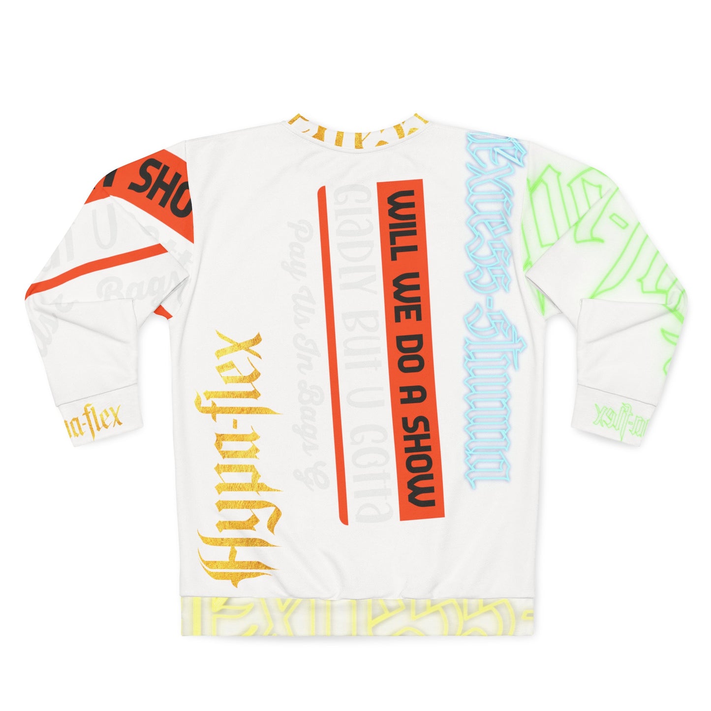 White Gator Drip Exclusive Supa-Heavy Excess-Stunna Hypa-Flex Limited Edition OG Rich Daddy “Will We Do A Show Gladly But U Gotta Pay Us In Bags G” Unisex Playuz Sweatshirt