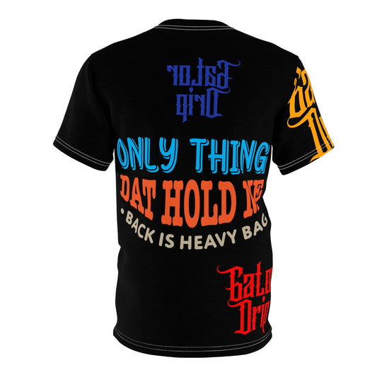 Black Gator Drip Exclusive Supa-Heavy Excess-Stunna Flex Alligator Playuz Limited Edition OG Multi-Logo Rich Daddy “Only Thing Dat Hold Me Back Is Heavy Bag" Unisex Cut & Sew Playuz Tee