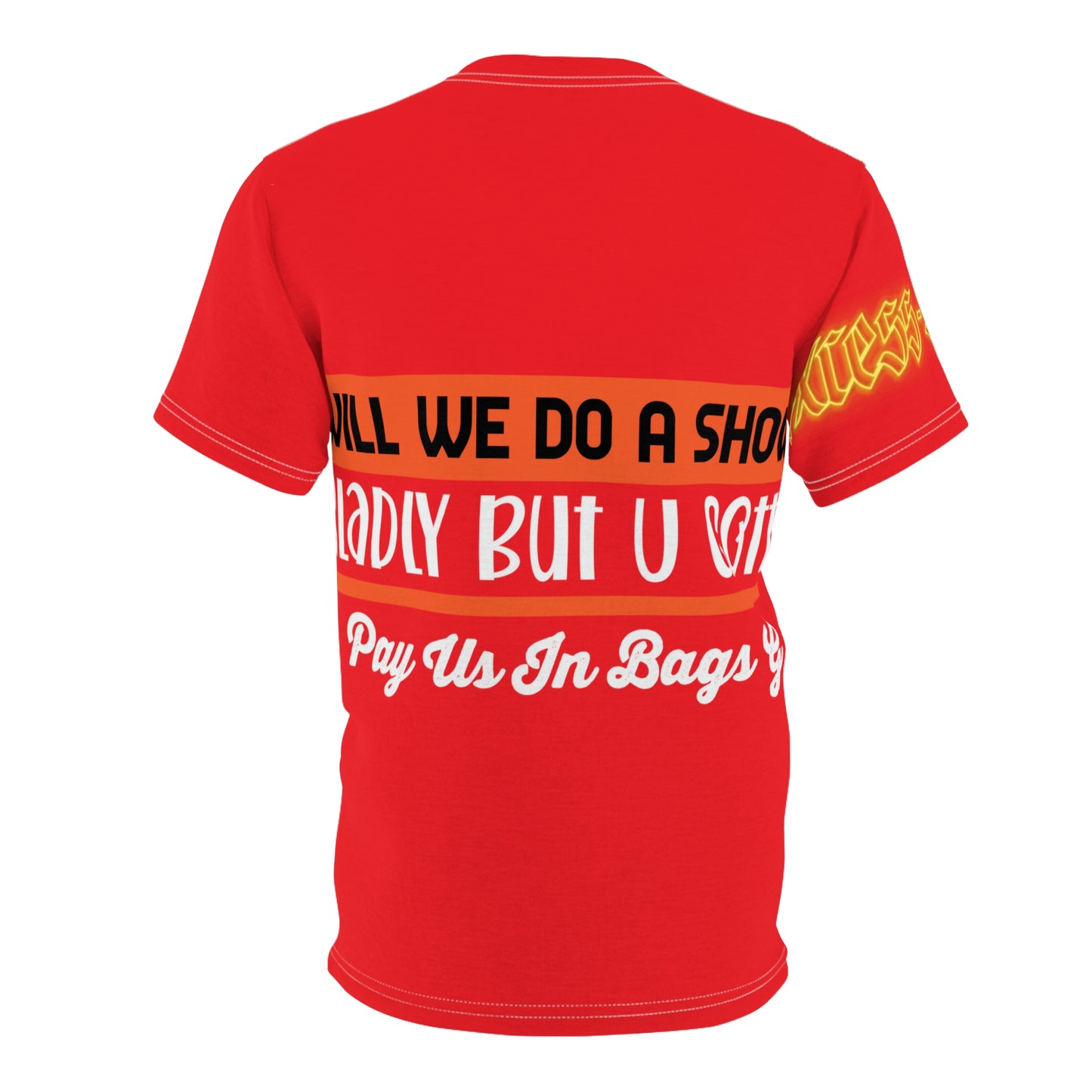 Red Gator Drip Exclusive Supa-Heavy Excess-Stunna Hypa-Flex Limited Edition OG Rich Daddy “Will We Do A Show Gladly But U Gotta Pay Us In Bags G” Unisex Cut & Sew Playuz Tee