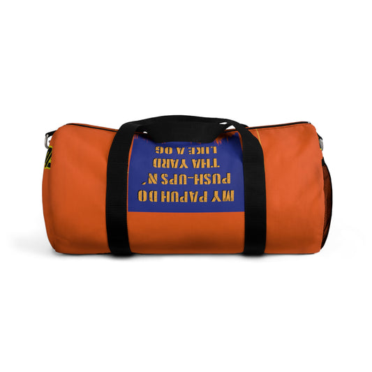 Orange Flawdawear Limited Edition OG Rich Daddy “My Papuh Do Push-Ups N’ Tha Yard Like A OG” Duffle Playuz Bag