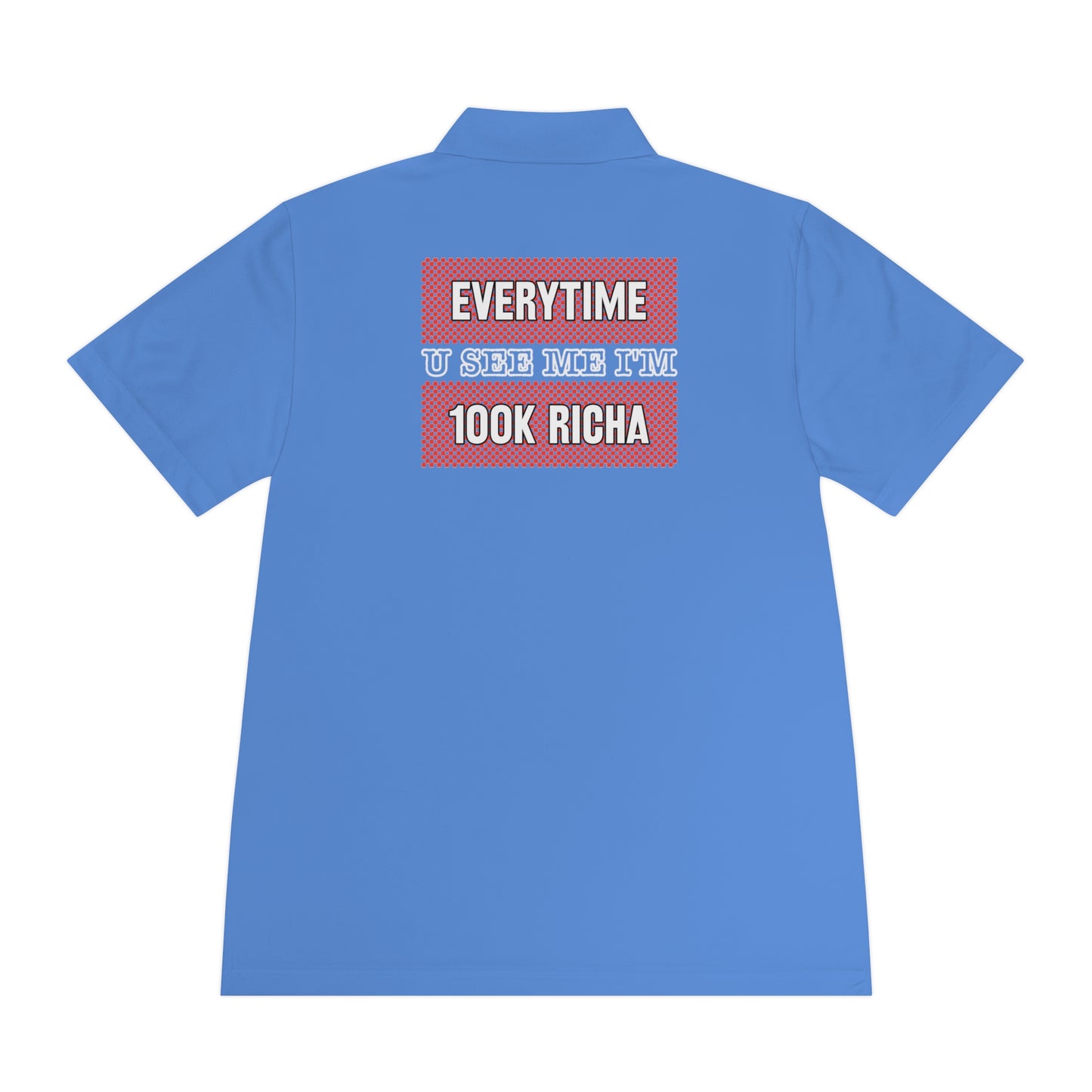 Blue Lake Flawdawear Limited Edition OG Rich Daddy "Everytime U See Me I'm 100k Richa" Men's Sport Playuz Polo Shirt