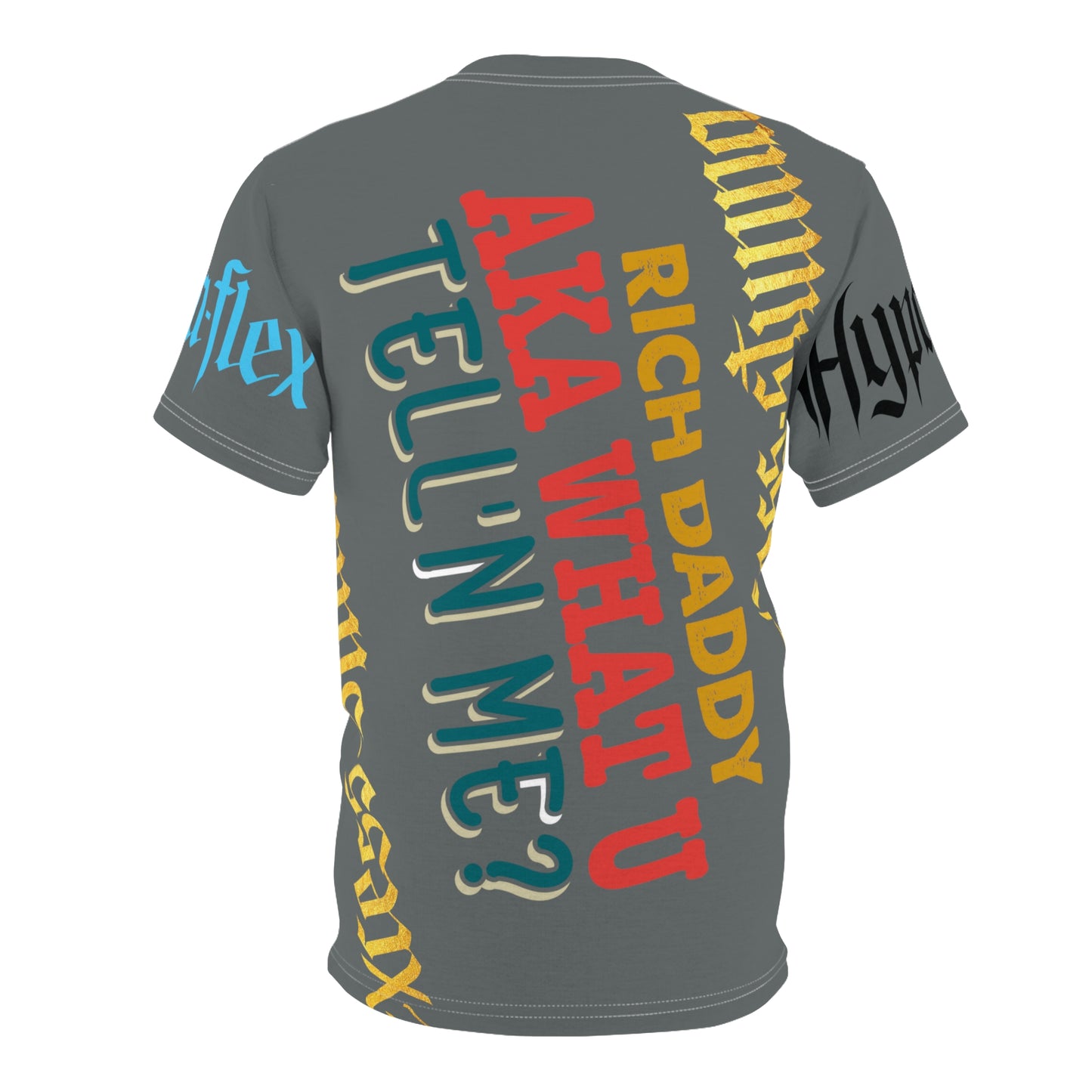 Dark Grey Gator Drip Exclusive Supa-Heavy Excess-Stunna Hypa-Flex Limited Edition OG Rich Daddy “Rich Daddy AKA What U Tell’n ME?” Unisex Cut & Sew Playuz Tee
