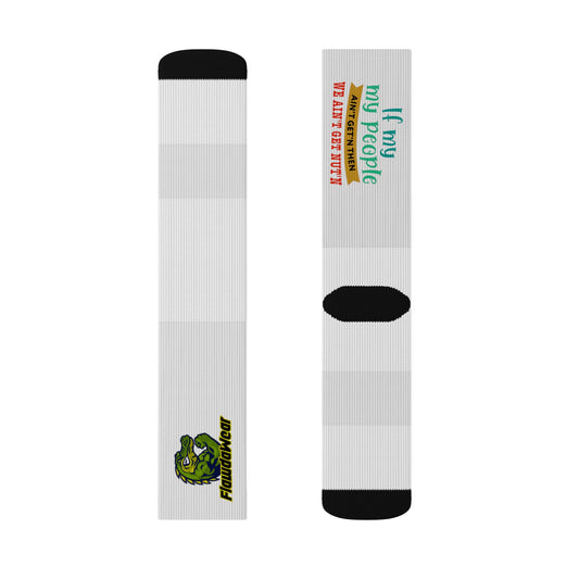 White Flawdawear Limited Edition OG Rich Daddy “If My People Ain’t Get’n Then We Ain’t Get Nut’n” Medium Playuz Socks
