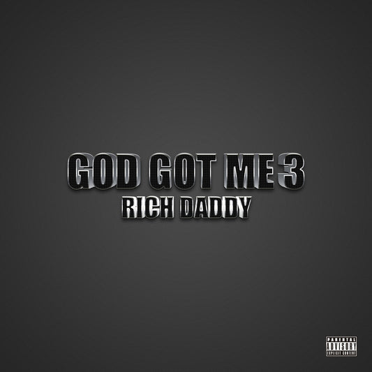 Rich Daddy LP "God Got Me 3" CD