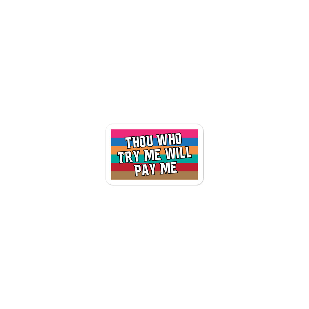 Flawdawear Limited Edition OG Rich Daddy "Thou Who Try Me Will Pay Me" Sticker