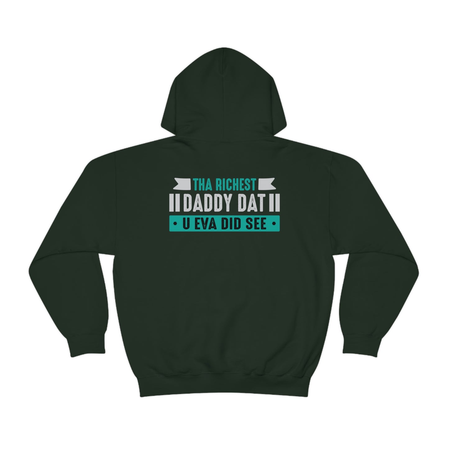 Forest Green Flawdawear Limited Edition OG Rich Daddy "Tha Richest Daddy Dat U Eva Did See" Unisex Hooded Playuz Sweatshirt