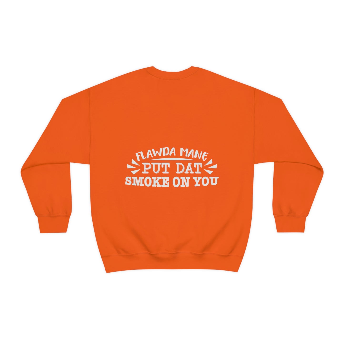 Safety Orange Flawdawear Limited Edition OG Flawda Mane "Flawda Mane Put Dat Smoke On You" Unisex Crewneck Playuz Sweatshirt